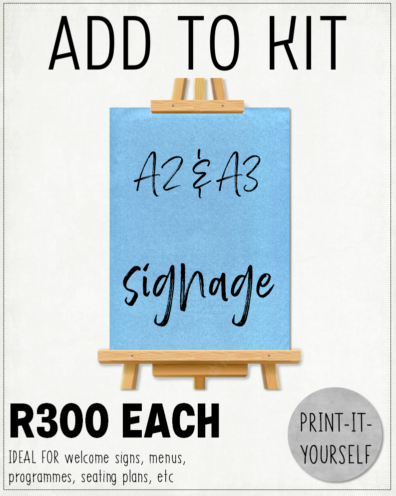 ADD TO KIT:  Signage (A2 & A3 size)