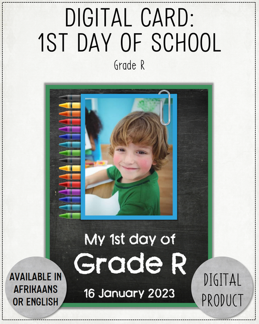 DIGITAL CARD:  1st Day of School - Grade R (English)