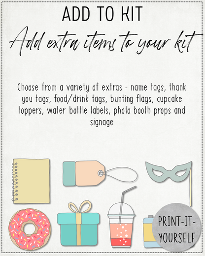 ADD TO KIT:  Add extra items to your kit